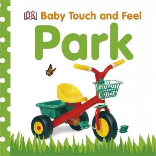 Baby Touch and Feel - Park Baby Touch and Feel - Park