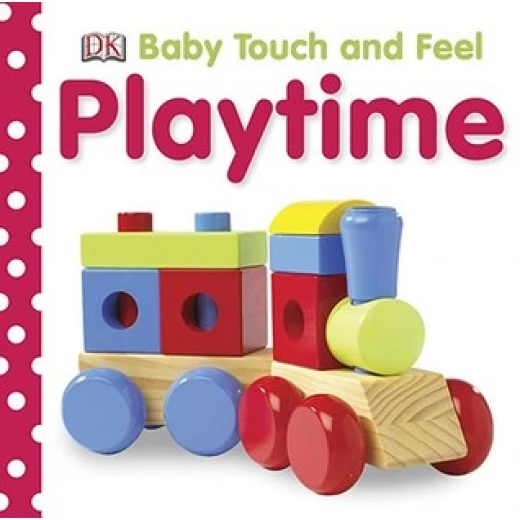 Baby Touch And Feel Playtime Baby Touch And Feel Playtime