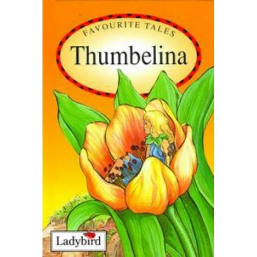 Thumbelina (Favourite Tales) Thumbelina (Favourite Tales)