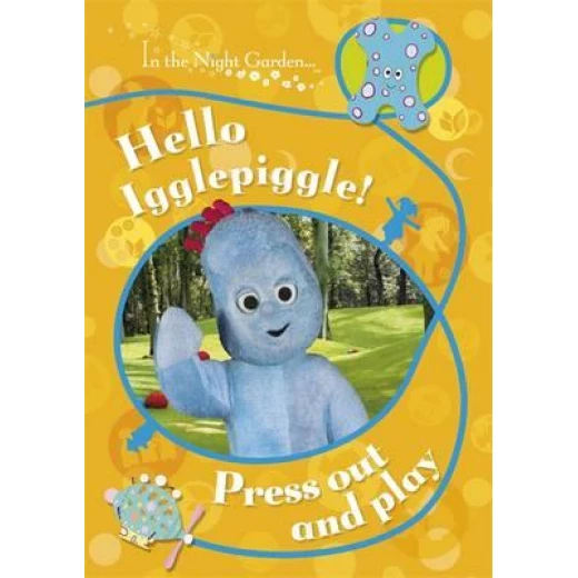 In The Night Garden Hello Igglepiggle Press Out And Play In The Night Garden Hello Igglepiggle Press Out And Play