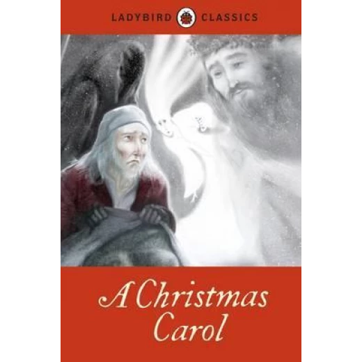 Ladybird Classics: A Christmas Carol Ladybird Classics: A Christmas Carol