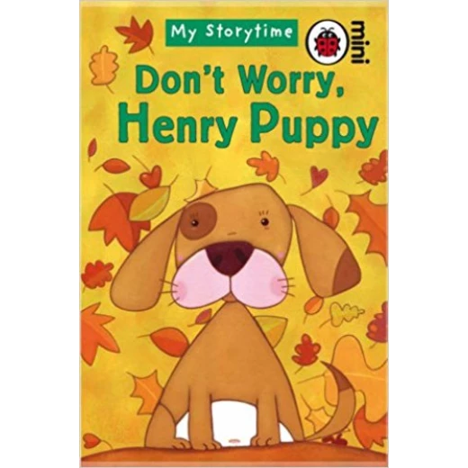 My Storytime Don't Worry Henry Puppy My Storytime Don't Worry Henry Puppy