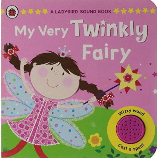 A Ladybird Sound Book:my Very Twinkly Fairy A Ladybird Sound Book:my Very Twinkly Fairy
