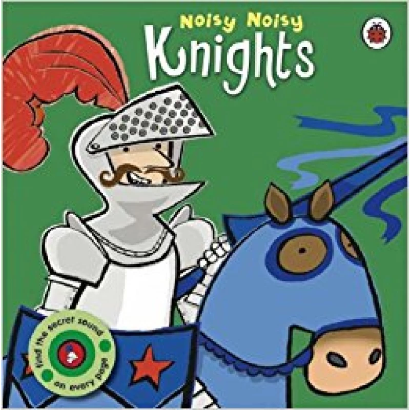 Knights (Noisy Noisy) - كتب ليدي بيرد