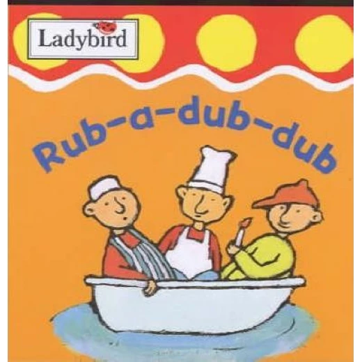 Rub-a-dub-dub Rub-a-dub-dub