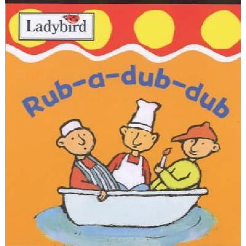 Rub-a-dub-dub - كتب ليدي بيرد