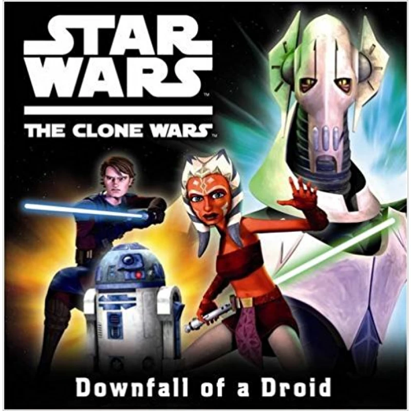 Downfall of a Droid (Star Wars: The Clone Wars) - كتب ليدي بيرد