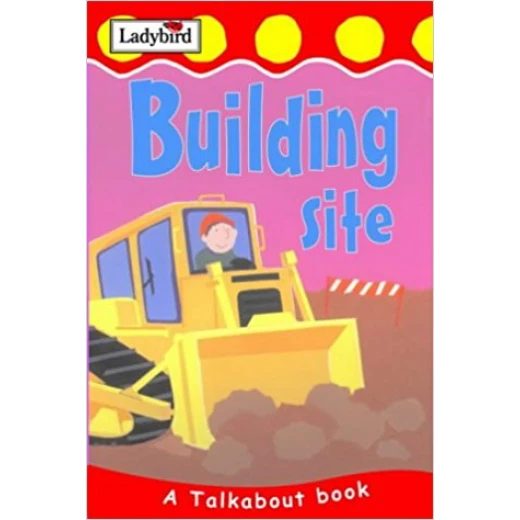 Building Site (Toddler Talkabout)