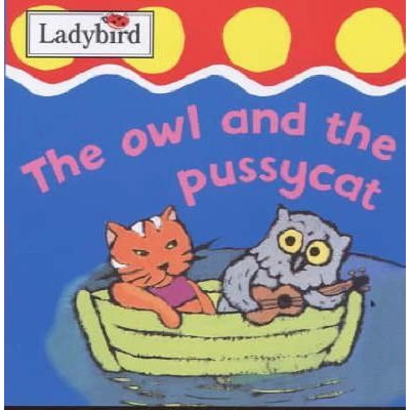 The owl and the pussycat - كتب ليدي بيرد