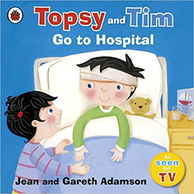 Topsy and Tim: Go to Hospital - كتب ليدي بيرد