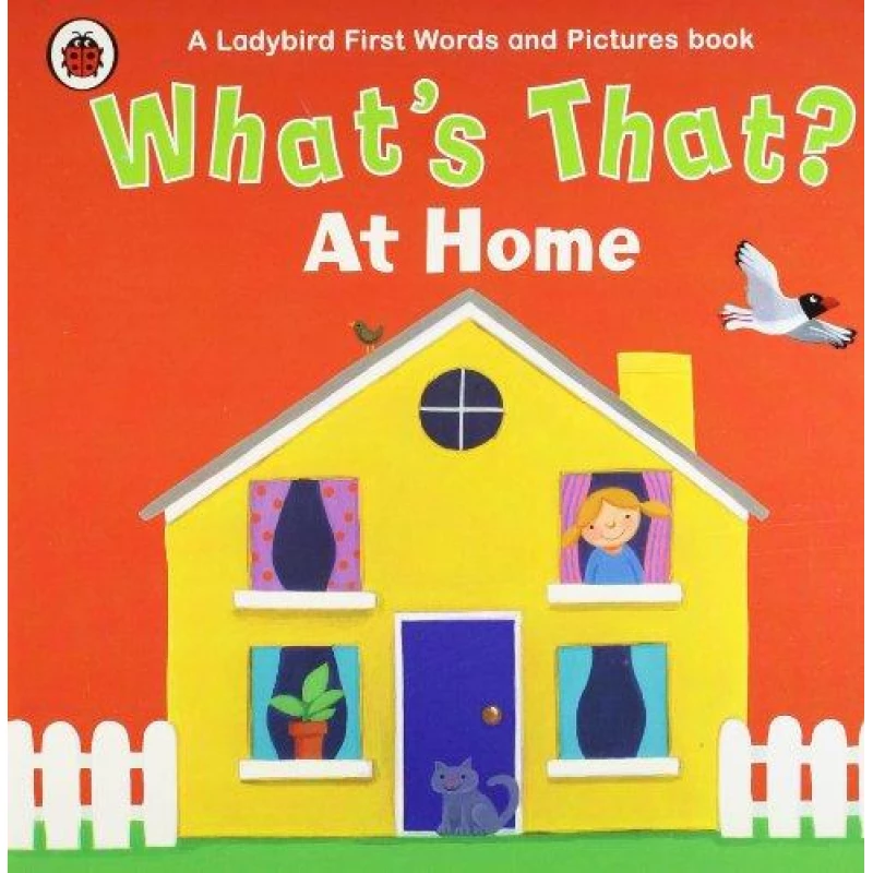 What's That? At Home - كتب ليدي بيرد