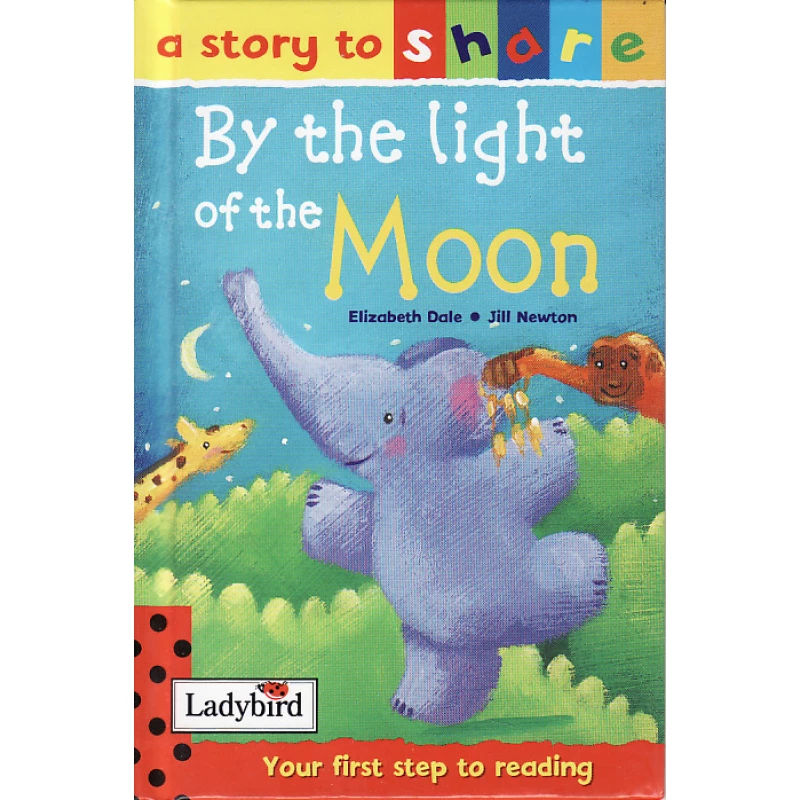 A story to share : the light of the moon - كتب ليدي بيرد