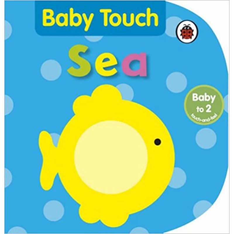 Baby Touch: Sea - كتب ليدي بيرد