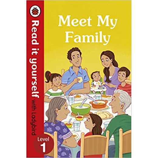 Meet My Family - Read It Yourself with Ladybird Level 1 Meet My Family - Read It Yourself with Ladybird Level 1