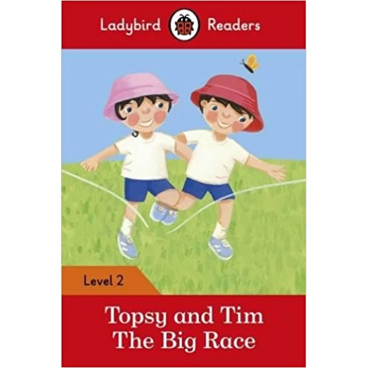 Ladybird Readers Level 2 - Topsy and Tim: The Big Race Ladybird Readers Level 2 - Topsy and Tim: The Big Race