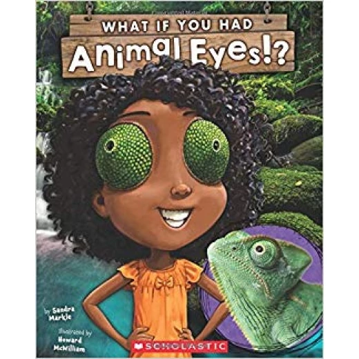 What if You Had Animal Eyes What if You Had Animal Eyes
