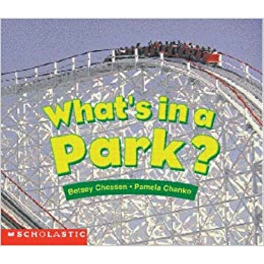 Whats In a Park-Betsey Chessen Whats In a Park-Betsey Chessen