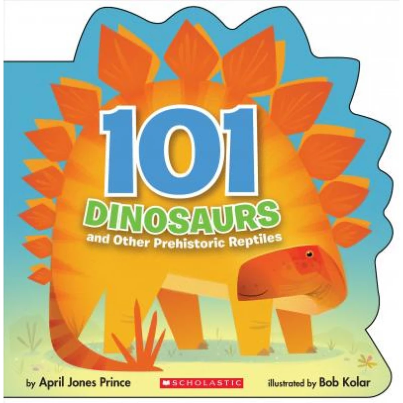 Scholastic: 101 dinosaurs and other prehistoric reptiles - سكولاستيك