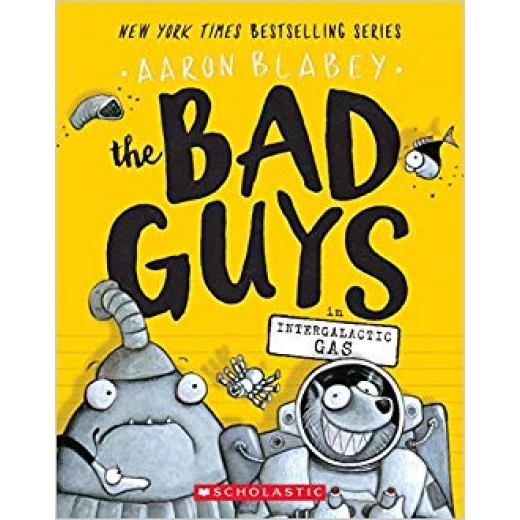 Scholastic: aaron blabey : the bad guys Scholastic: aaron blabey : the bad guys