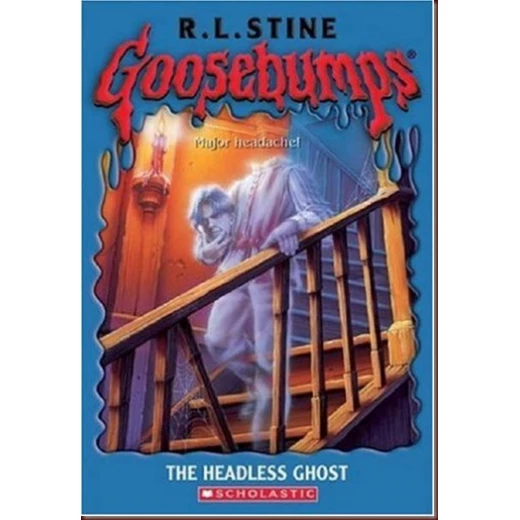 Goosebumps: The Headless Ghost Goosebumps: The Headless Ghost