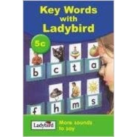 Ladybird : Key Words : More Sounds To Say Ladybird : Key Words : More Sounds To Say