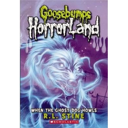 Goosebumps: When the Ghost Dog Howls Goosebumps: When the Ghost Dog Howls