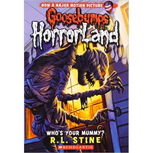 Goosebumps: Who's Your Mummy? Goosebumps: Who's Your Mummy?