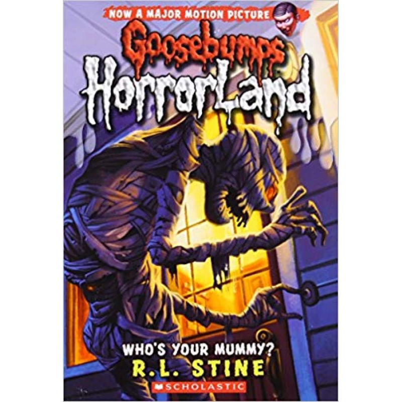 Goosebumps: Who's Your Mummy? - سكولاستيك