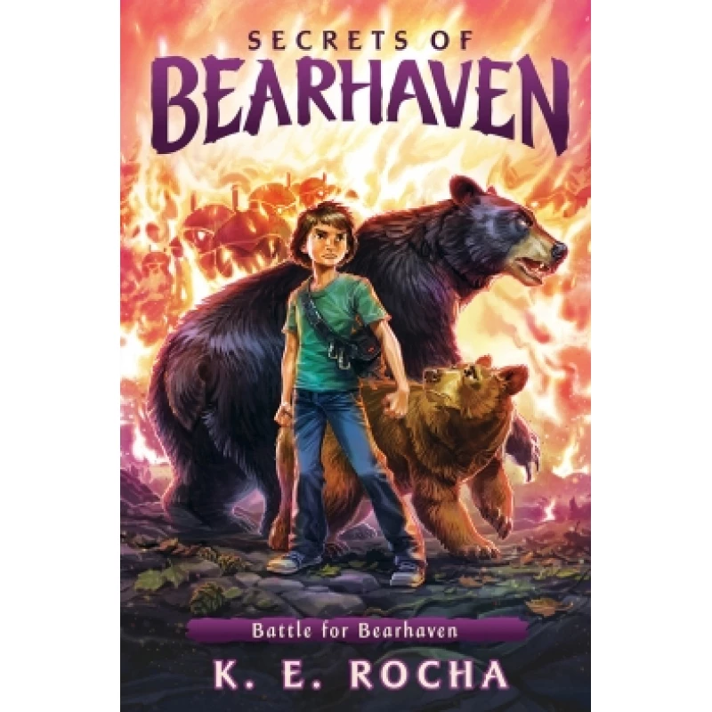 Secrets of Bearhaven: Battle for Bearhaven - Scholastic