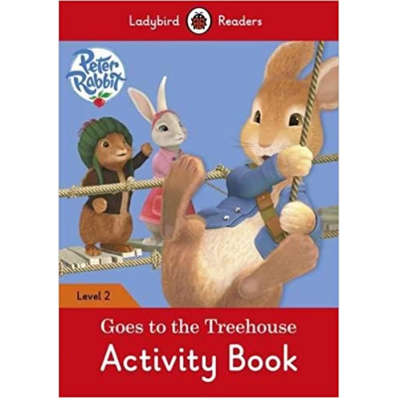 Ladybird Readers Level 2 : Peter Rabbit Goes to the Treehouse WB - كتب ليدي بيرد