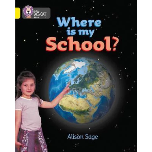 Big cat: Where is my School Big cat: Where is my School