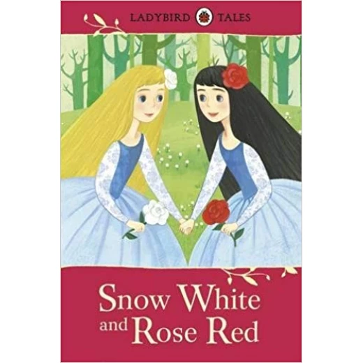 Ladybird tales : snow white and Rose Red Ladybird tales : snow white and Rose Red