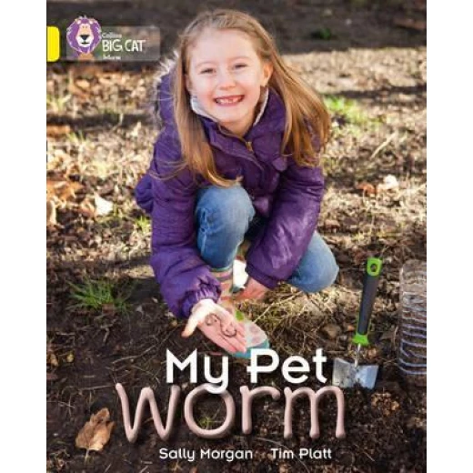 Collins: big cat: my pet worm Collins: big cat: my pet worm