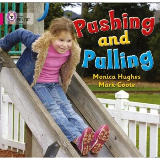 Collins: big cat: pushing and pulling Collins: big cat: pushing and pulling