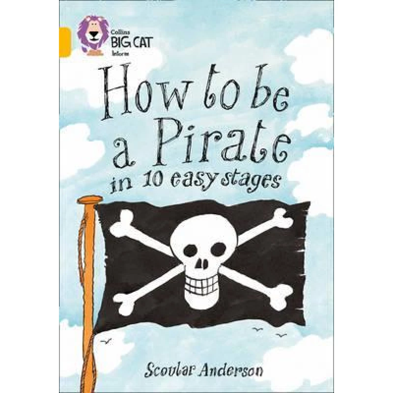 Collins: Big Cat Readers: How to be a Pirate - كولينز بيج كات