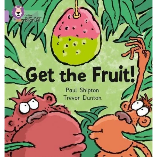 Collins: Big Cat Readers: Get The Fruit Collins: Big Cat Readers: Get The Fruit