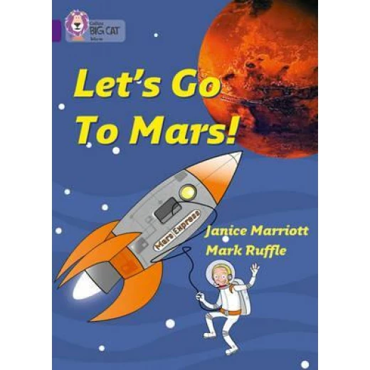Collins: Big Cat Readers: Let’s Go to Mars Collins: Big Cat Readers: Let’s Go to Mars