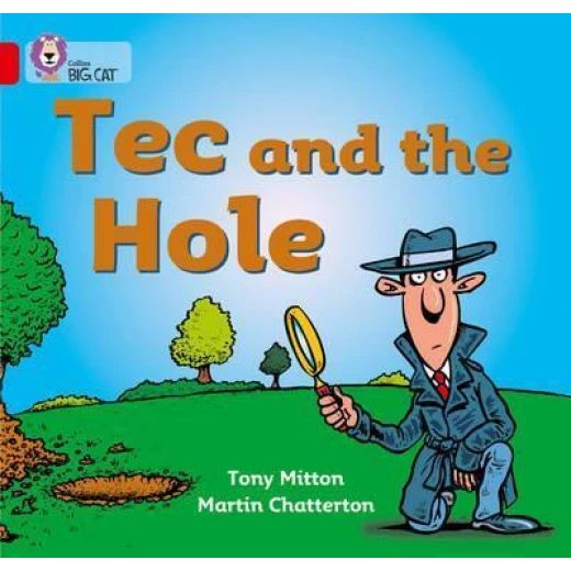 Collins: Big Cat Readers: Tec and the Hole Collins: Big Cat Readers: Tec and the Hole