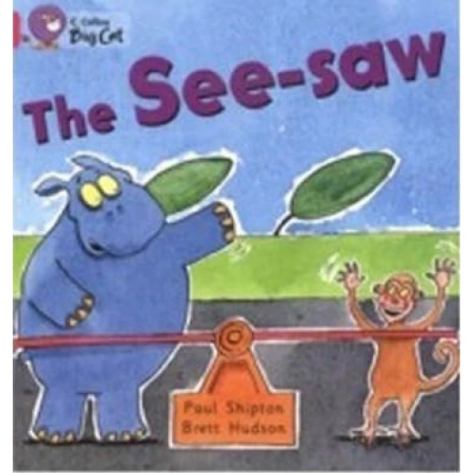 Collins: Big Cat Readers: The See saw Collins: Big Cat Readers: The See saw
