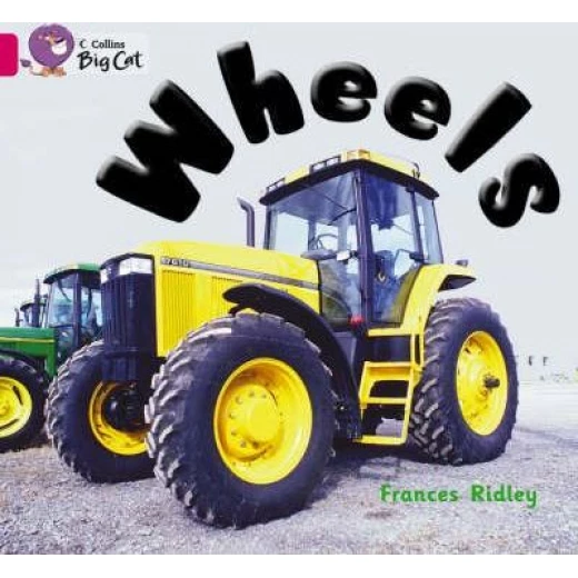 Collins: Big Cat Readers: Wheels Collins: Big Cat Readers: Wheels