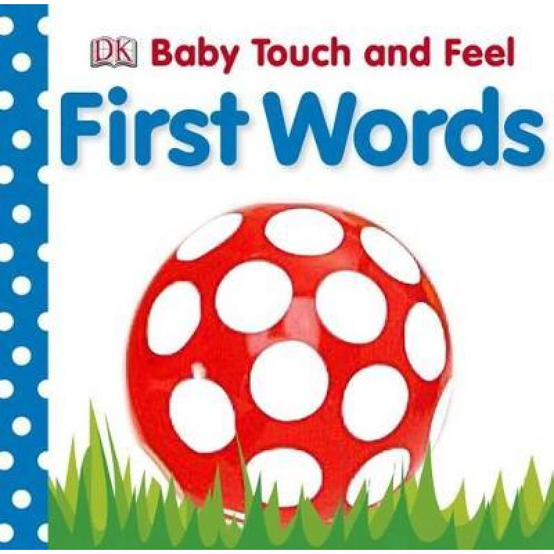 DK Baby Touch and Feel: الكلمات الأولى - كتب دي كاي