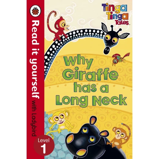 Ladybird : Read it Yourself L1 : Why Giraffe Has A Long Neck Ladybird : Read it Yourself L1 : Why Giraffe Has A Long Neck
