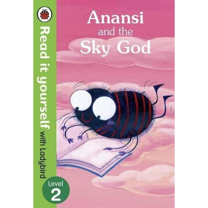 Ladybird : Read it Yourself L2 : Anansi and the Sky God - كتب ليدي بيرد