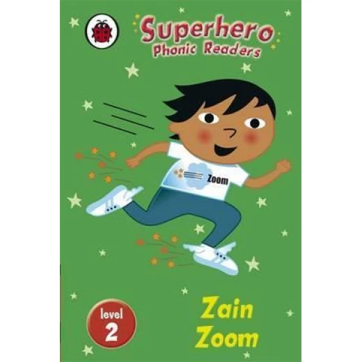 Superhero Phonic Readers: Zain Zoom (Level 2) Superhero Phonic Readers: Zain Zoom (Level 2)