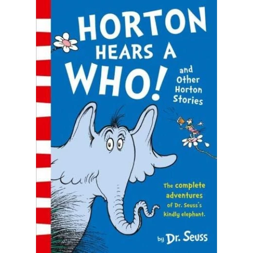 Dr. Suess's Horton Hears a Who! and Other Horton Stories Dr. Suess's Horton Hears a Who! and Other Horton Stories