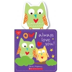 Scholastic: Owl Always Love You! - Scholastic