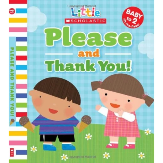 Scholastic: Please and Thank You! Scholastic: Please and Thank You!