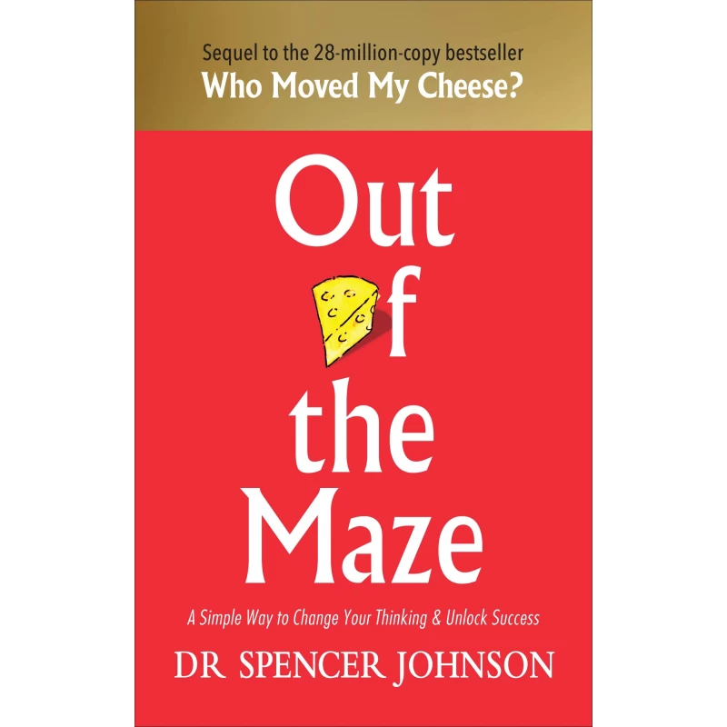 Out of the Maze: A Simple Way to Change Your Thinking & Unlock Success: A Story About the Power of Belief, 96 pages