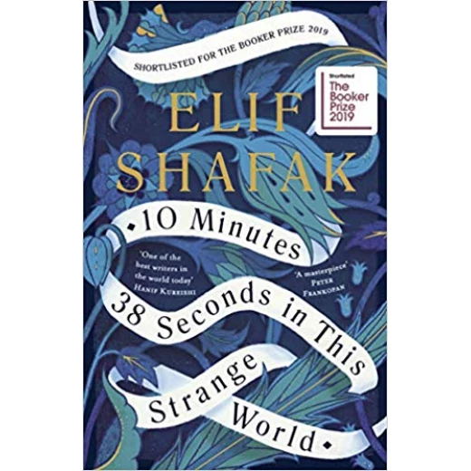 10 Minutes 38 Seconds in this Strange World, 320 pages 10 Minutes 38 Seconds in this Strange World, 320 pages