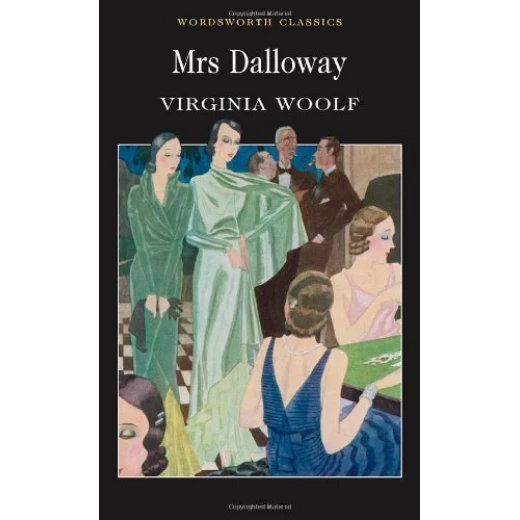 Mrs Dalloway Virginia Woolf (Wordsworth Classics) (Wordsworth Collection) Paperback,176 pages Mrs Dalloway Virginia Woolf (Wordsworth Classics) (Wordsworth Collection) Paperback,176 pages